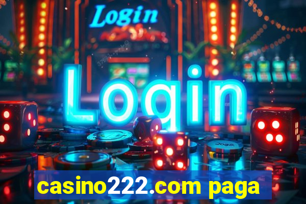 casino222.com paga